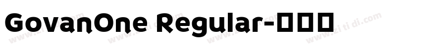 GovanOne Regular字体转换